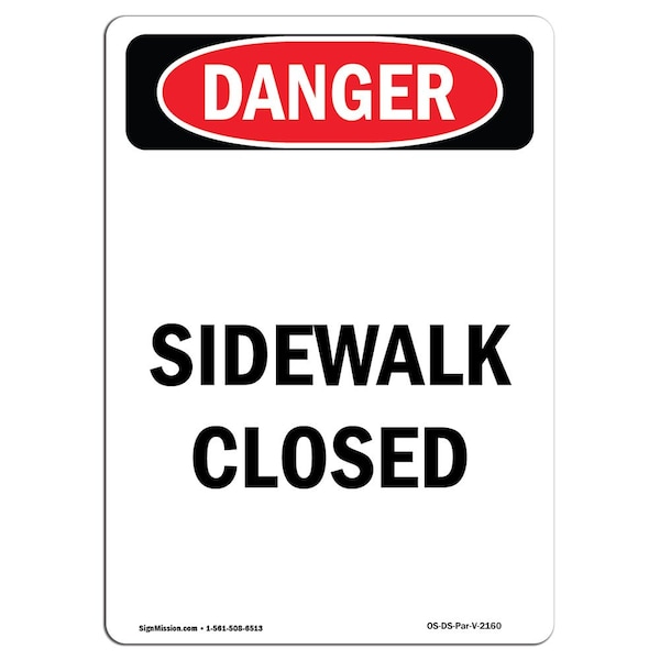 Safety Sign, OSHA Danger, 5" Height, Sidewalk Closed, Portrait, 10PK